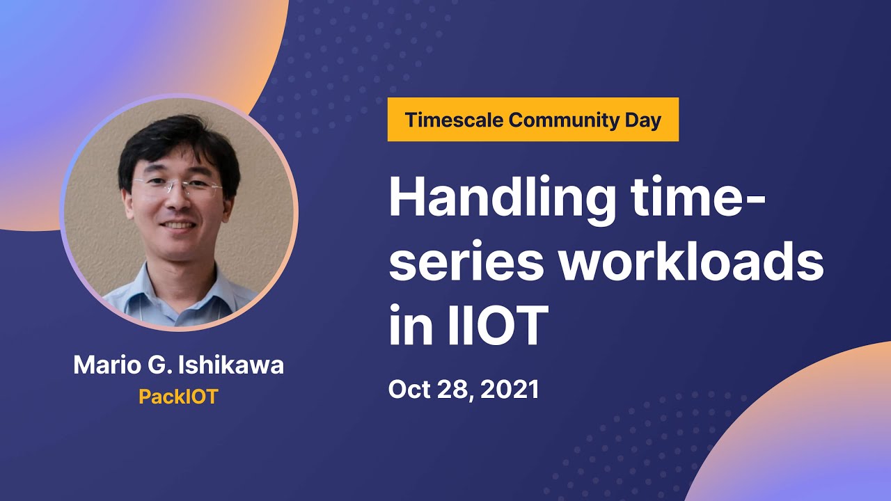 You are currently viewing Handling time-series workloads in IIoT by Mario Ishikawa